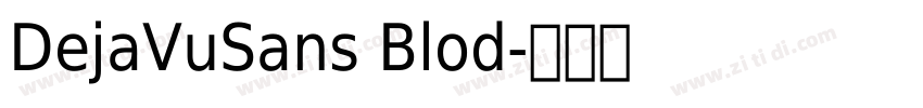 DejaVuSans Blod字体转换